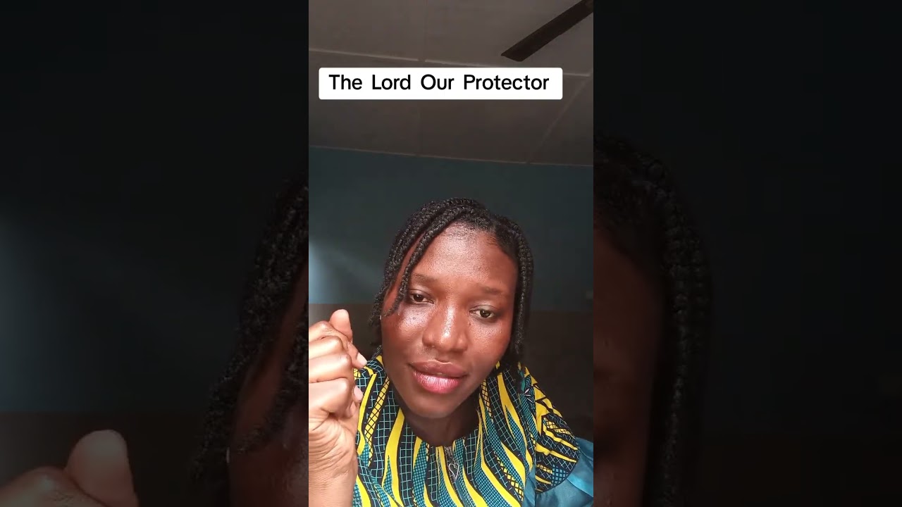 The Lord Our Protector 