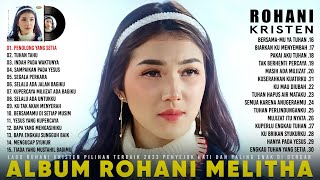 Lagu Rohani Melitha Sidabutar Full Album || Kumpulan Lagu Rohani Kristen Terbaik 2023 Terpopuler