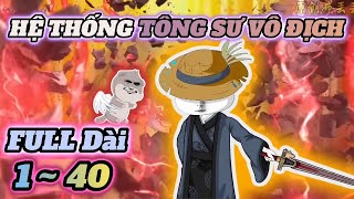 Full 140 Hệ Thống Tông Sư Vô Địch Hà Nhân Tu Tiên Panda Vietsub