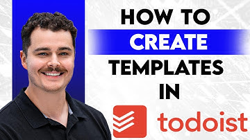 Sjablonen maken in Todoist [Handleiding 2026]