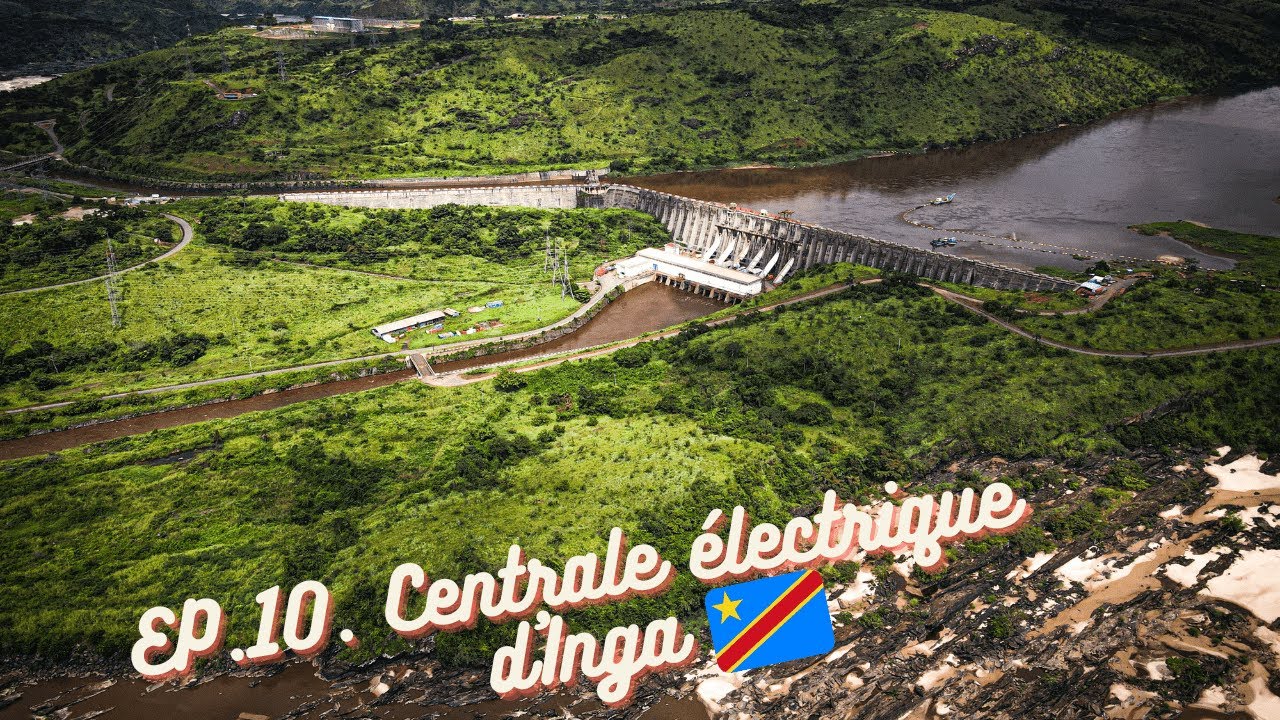 10| Inga, la future plus grande centrale électrique du monde ? 🇨🇩