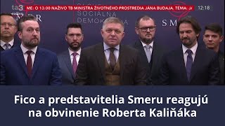 TB: Fico a predstavitelia Smeru reagujú na obvinenie Roberta Kaliňáka