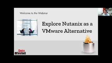 Explore Nutanix as a VMware Alternative -  A Choice Solutions Webinar