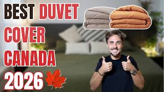 Best Duvet Covers Canada 2026 - Cozy, Protective Options for Your Favourite Duvet