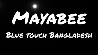 Mayabee মযব Blue Touch Bangladesh Lyric Video Songfeel