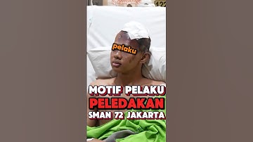 Motif Pelaku Peledakan SMAN 72 Jakarta