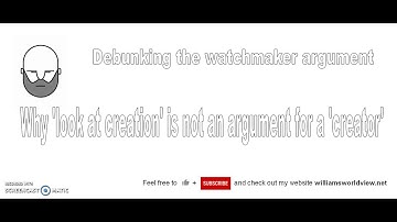 debunking the watchmaker argument