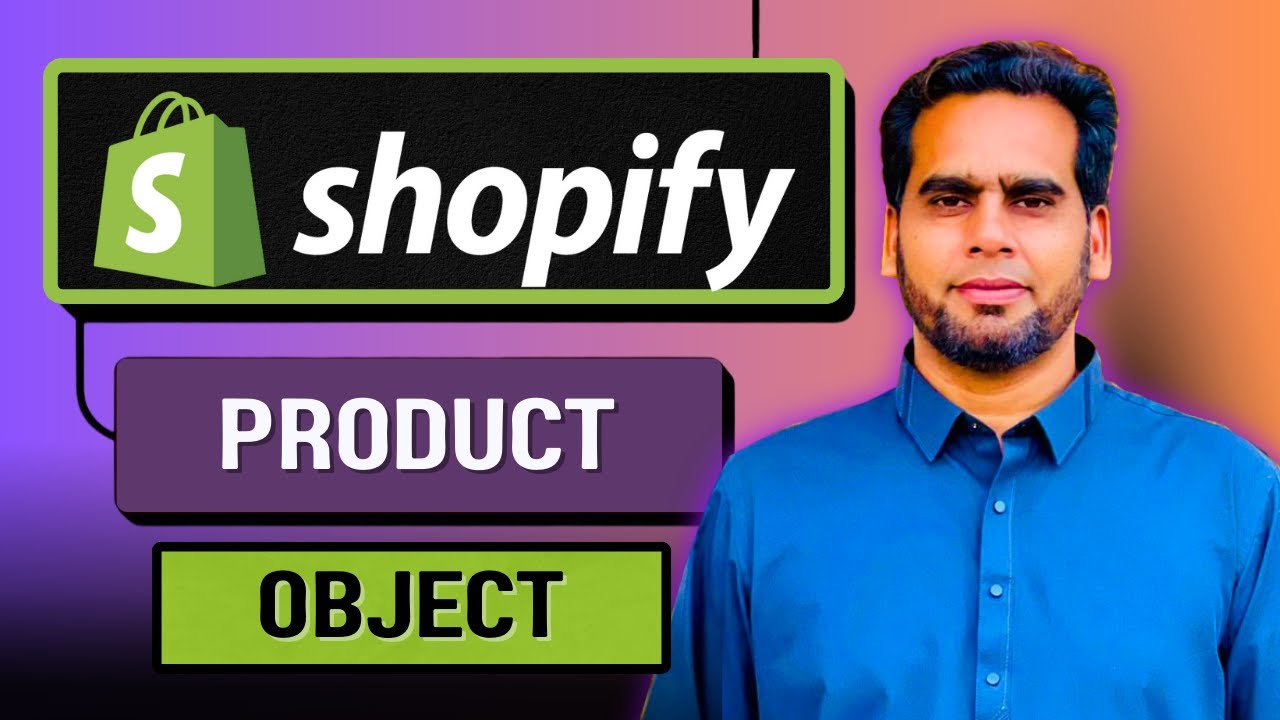 Complete Shopify Product Object Tutorial All 19 Fields Explained