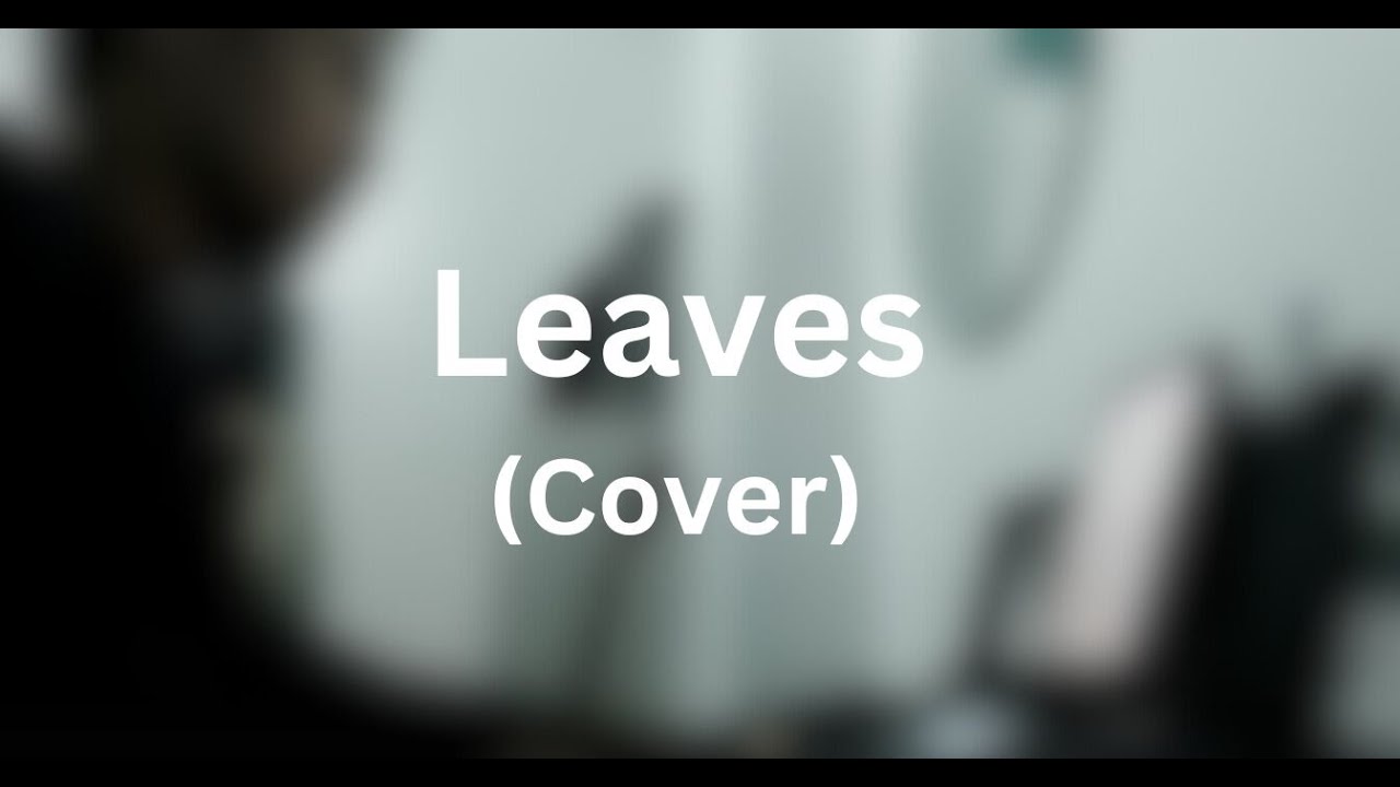 Leaves by Ben & Ben (Cover)