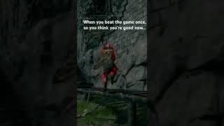 When you beat the game once, so you think you’re good now… #eldenring #fail #getgood