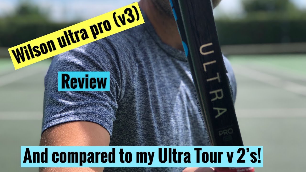Wilson Ultra Pro (V3) Racquet / Racket review (and comparison to Wilson