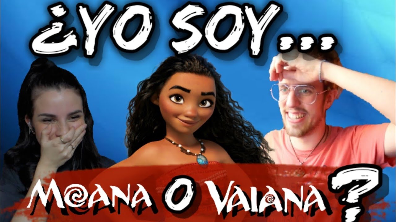 ¿YO SOY MOANA O VAIANA? 😱 E-P-I-C-O 🤩| ESPAÑOL Y MEXICANA REACCIONAN A DOBLAJE LATINO | LUISAANDPAUL