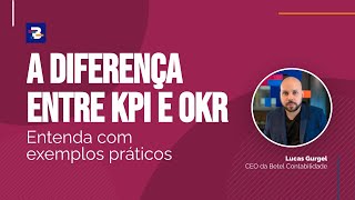 Qual a diferença entre KPI e OKR? Entenda com exemplos práticos