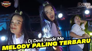 DJ MELODY PALING TERBARU, Devil Inside Me Yang Kalian Cari" (brewog Music)