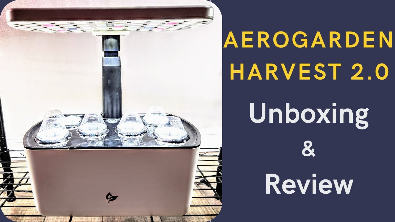 Aerogarden Harvest 2.0 | Review & Unboxing | Hydroponics Growing System