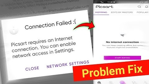 Connection Failed: PicsArt Requires An Internet Connection You Can Fix Error 2022 | PicsArt error