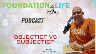 Aflevering 17 F4L podcast -Objectief vs Subjectief
