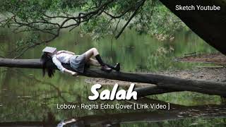 SALAH - LOBOW  |  REGITA ECHA COVER [ LIRIK VIDEO🎶]