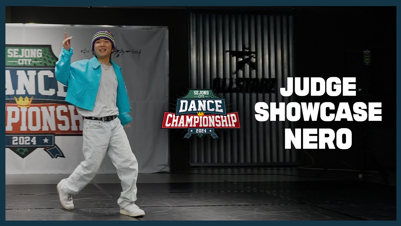 [2024 세종시 댄스 챔피언쉽] 세댄쳄VOL.4 | NERO | JUDGE SHOWCASE | 올스타즈댄스학원 - YouTube