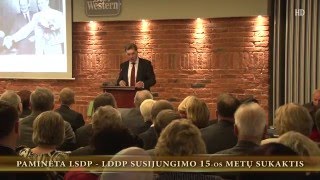 Lsdp Lddp Susijungimo 15-Os Metų Sukakties Paminėjimas