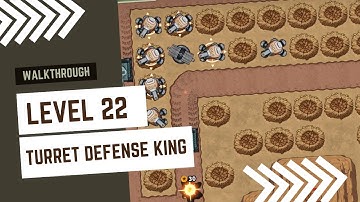 Turret Defense King - Level 22 - Gameplay Walkthrough
