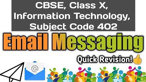 CBSE Quick Revision,Email Messaging, Class X Information Technology, Subject code 402
