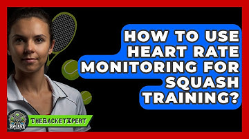 How To Use Heart Rate Monitoring For Squash Training? - The Racket Xpert
