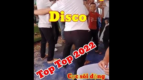 KHÚC NHẠC DISCO HOT TOPTOP 2022 Nhạc sống không lời cực sôi động Organ Quốc Cường