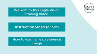 Eagle Vision SMI instruction video how to learn a new reference image