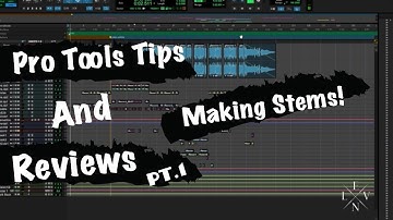 How To Make Stems Easy In PROTOOLS !