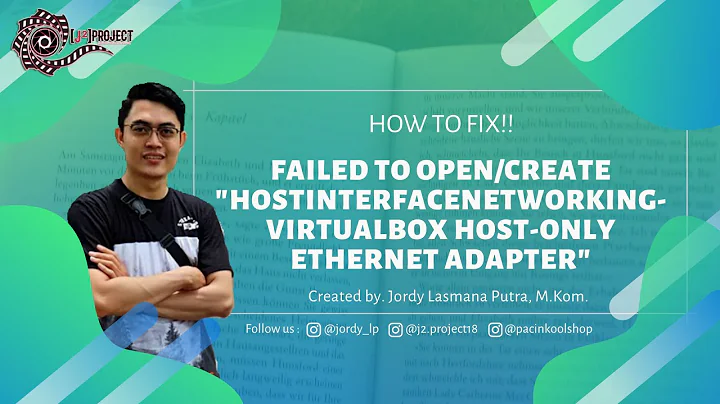 HOW TO FIX!! Failed to Open/Create "HostInterfaceNetworking-VirtualBox Host-Only Ethernet Adapter"