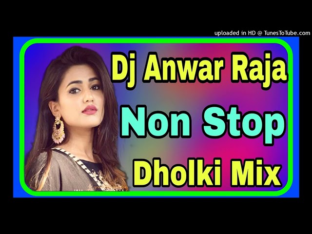 Dj Anwar Raja hard dholki mix None Stop song 2022. Bhojpuri song Hard Bass class=