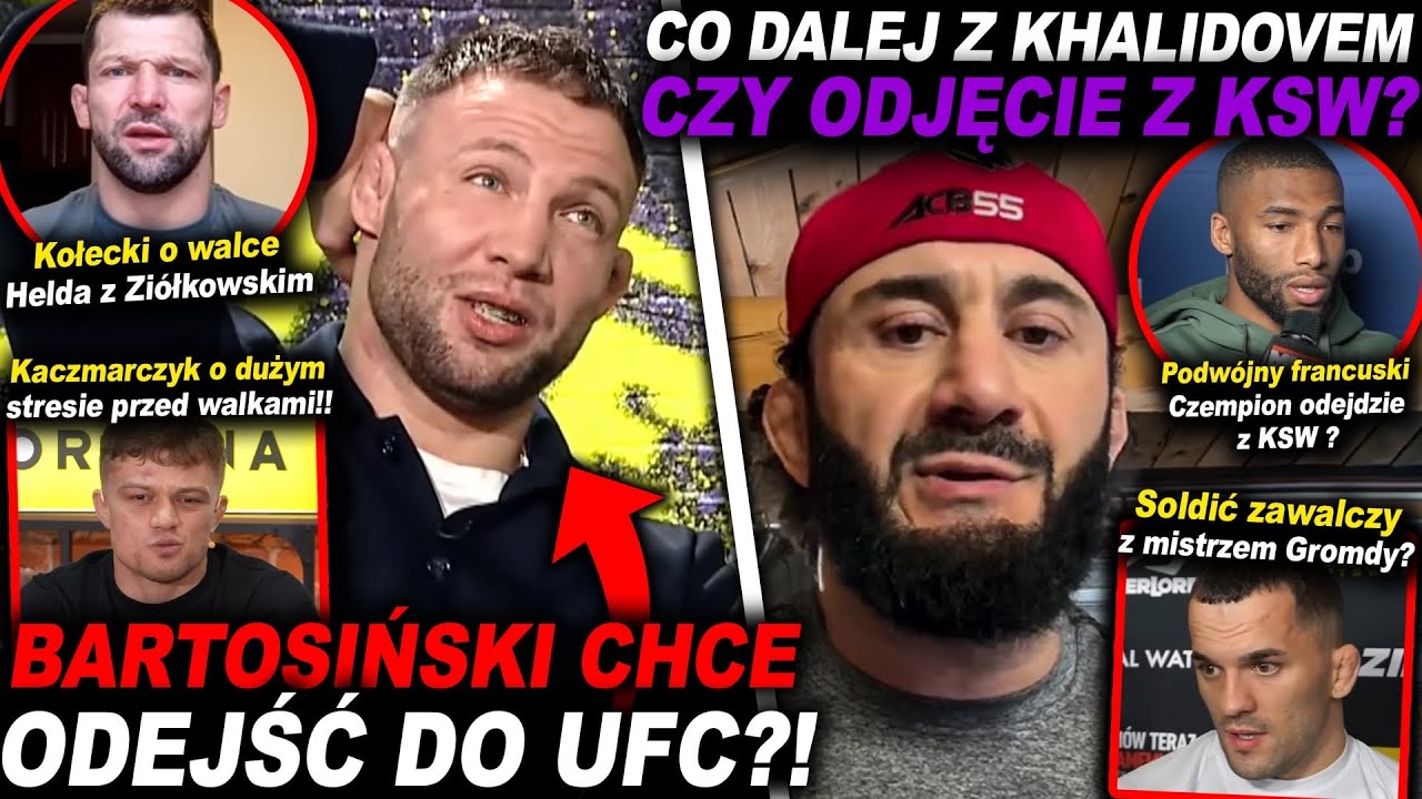 SZOK!!BARTOSIŃSKI CHCE ODEJŚĆ DO UFC?!(KSW,MMA,KHALIDOV,PARNASSE,SOLIDIĆ,SZCZECIN,KACZMARCZYK,INFO)