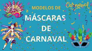 MÁSCARA DE CARNAVAL/IDEIAS DE MÁSCARAS LINDAS/MOLDES PARA BAIXAR