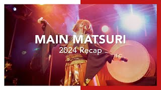 Main Matsuri 2024 - Recap
