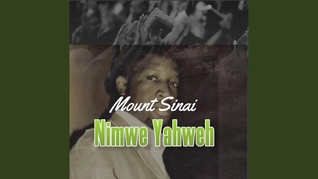 Mount Sinai Choir Nimwe Yahweh
