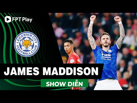 MÀN TRÌNH DIỄN CỦA JAMES MADDISON | ĐÚNG VỊ TRÍ, ĐÚNG THỜI ĐIỂM | UECL 2021/22