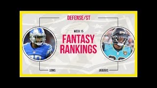 Week 15 fantasy football rankings: defense