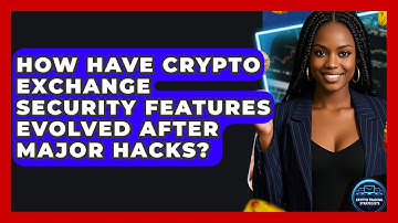 How Have Crypto Exchange Security Features Evolved After Major Hacks? - Crypto Trading Strategists