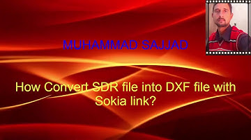 How to convert SDR file into DXF file with sokia link?in urdu/in hindi