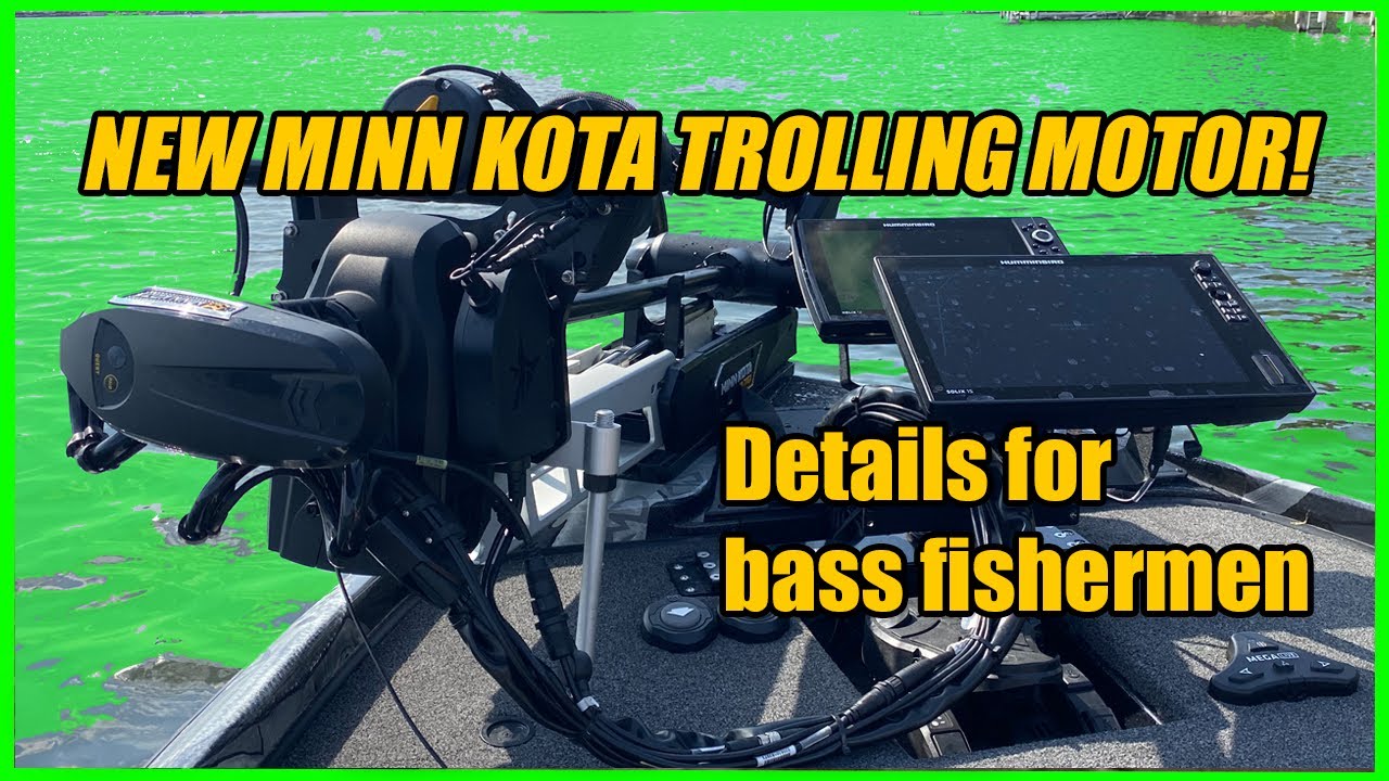 DETAILS for bass fishermen on the new Minn Kota trolling motors! 