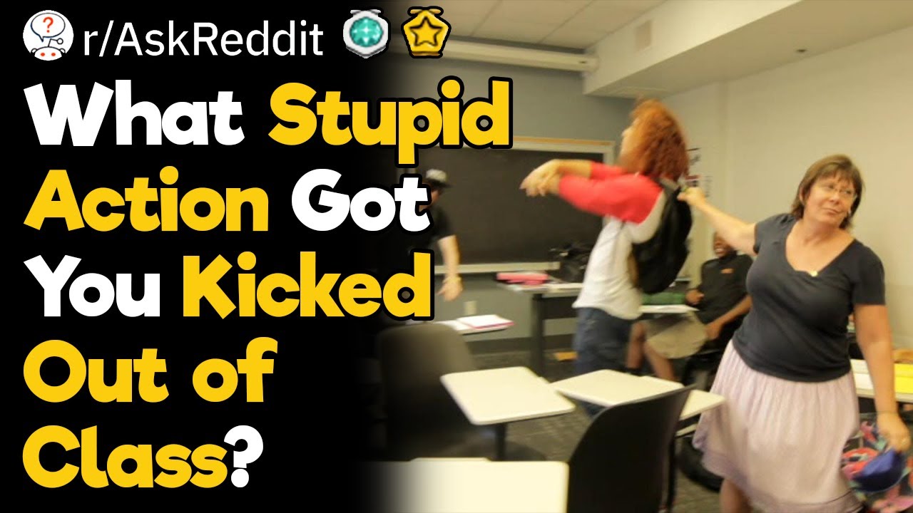 What s The Dumbest Reason You Go Kicked Out Of Class YouTube what-s-the-dumbest-reason-you-go-kicked-out-of-class-youtube