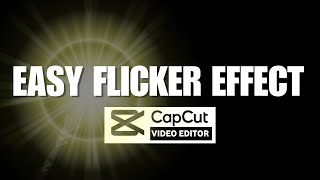 Easy Flicker Effect Tutorial On CapCut PC