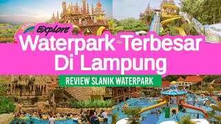 Update Terbaru dan Terlengkap Wisata Air Terbesar Di Lampung | Slanik Waterpark Lampung