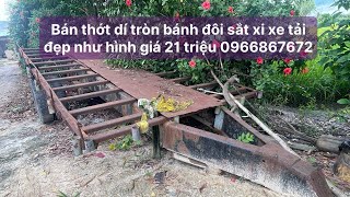 Bán thớt dí tròn bánh đôi sắt xi xe tải đẹp như hình giá 21 triệu 0966867672