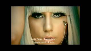 Lady Gaga - Poker Face (reverse music 4 fun)