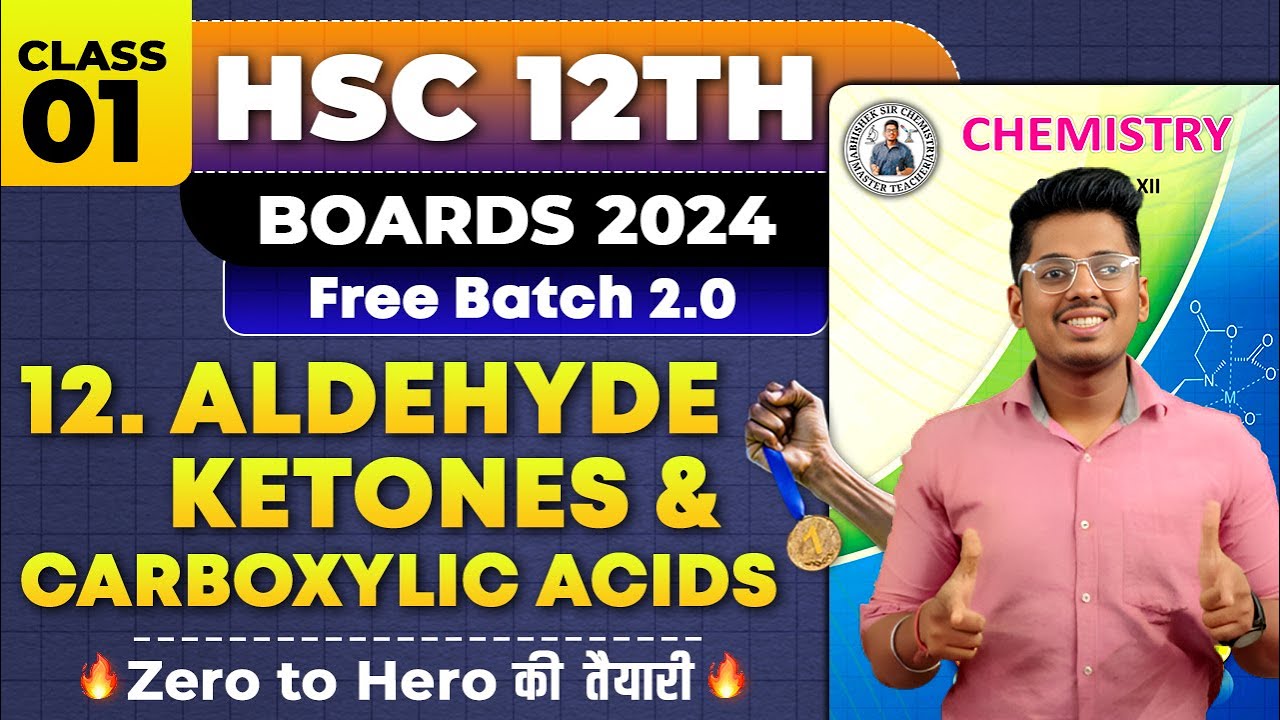 12.ALDEHYDES, KETONES AND CARBOXYLIC ACIDS Class 01 H.S.C Board Exam By Abhishek Sir Chemistry  