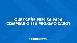 Que papéis precisas para comprar o teu próximo carro O Standvirtual responde
