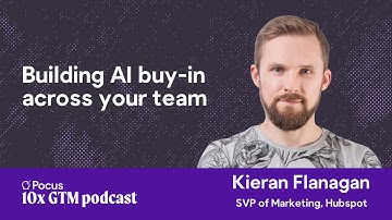 Building AI buy-in across your team | Kieran Flanagan (Hubspot)