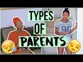 Types Of Parents Pt.1